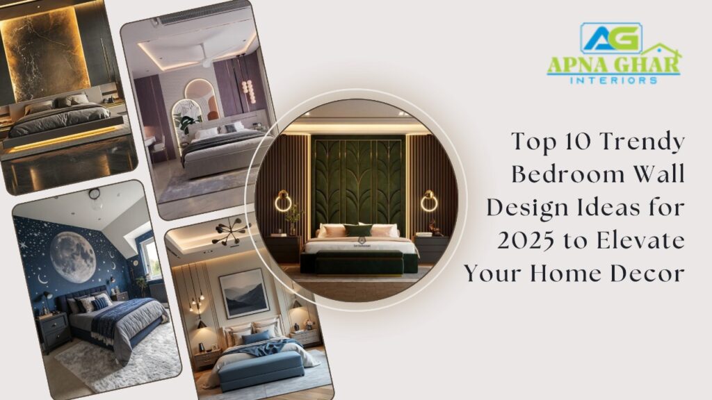 Top 10 Trendy Bedroom Wall Design Ideas for 2025 to Elevate Your Home Decor