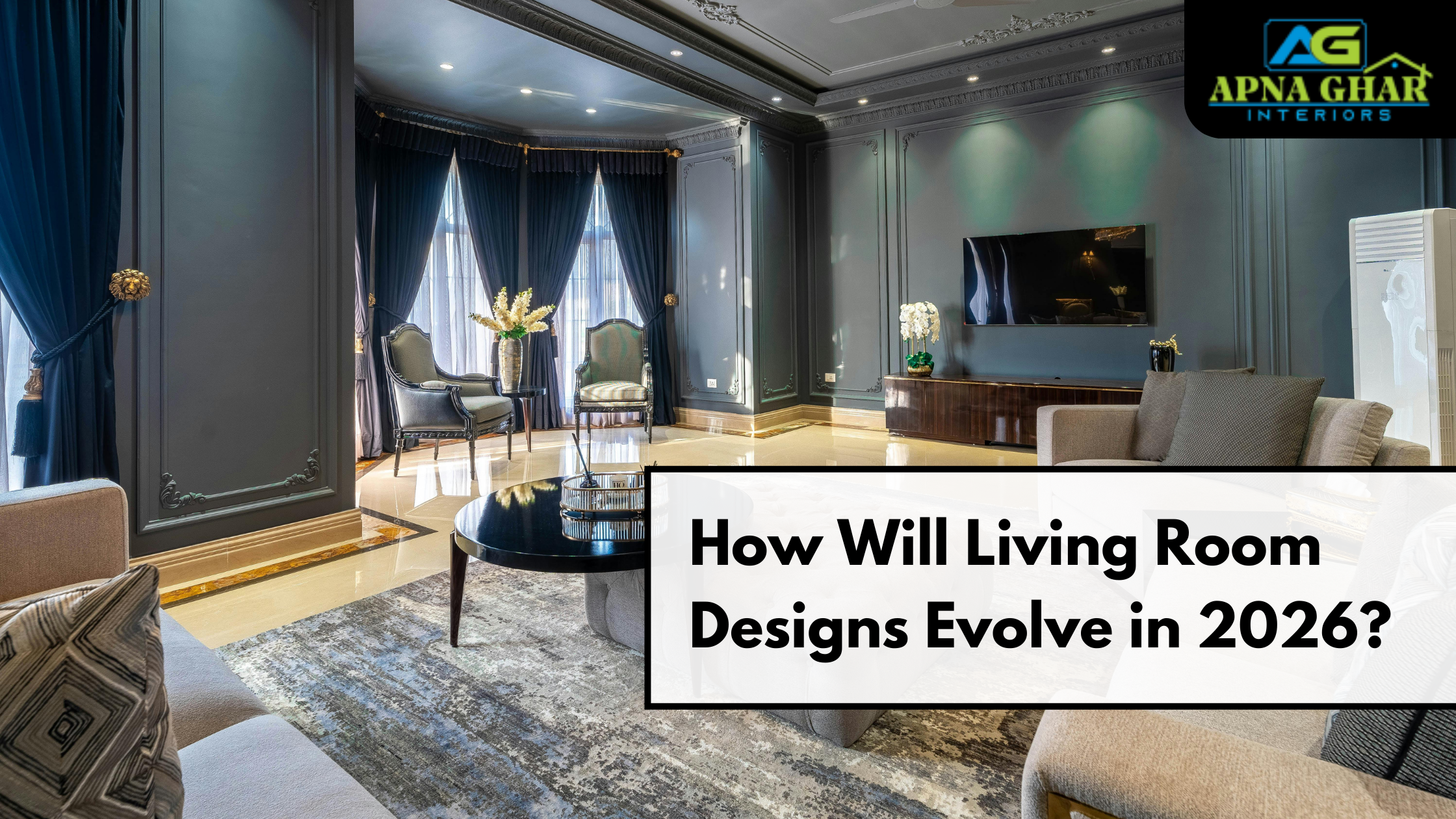 How Will Living Room Designs Evolve in 2026?